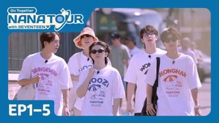 [ENG SUB] NANA TOUR with SEVENTEEN EP1-5