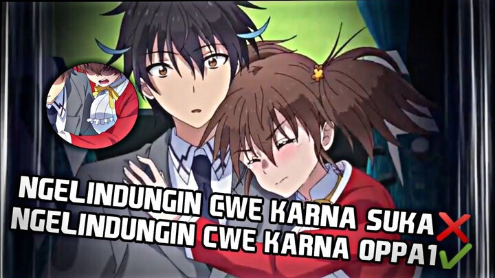 KETIKA LO NGELINDUNGIN CEWEK KARNA OPPA