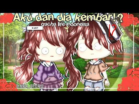 Aku dan dia kembar!?//glmm(by:Ninda_official02)