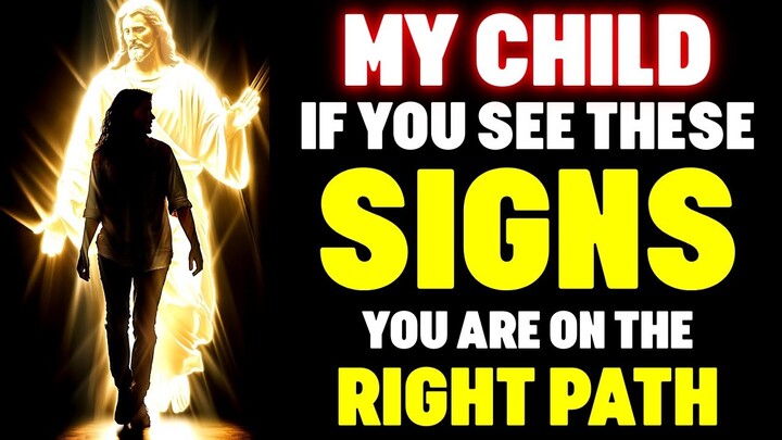 🛑God Says: IF YOU SEE THESE SIGNS YOUR FOLLOWING MY PLAN | God's Message Today |  God Helps