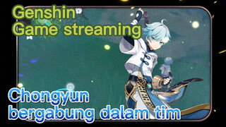 [Genshin, Game streaming] Chongyun bergabung dalam tim