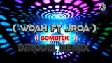 Woah Ft Jroa ( Bomb ) Dj Rodel Remix #Viral2020