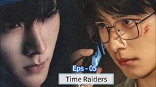 Time Raiders Eps - 05 [Sub Indo]