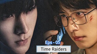 Time Raiders Eps - 05 [Sub Indo]