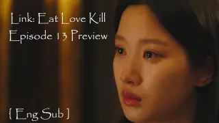 Link Eat Love Kill Episode 13 Preview [ Eng Sub ]  | 링크  [13화 예고] | Moon Ga Young x Yeo Jin Goo