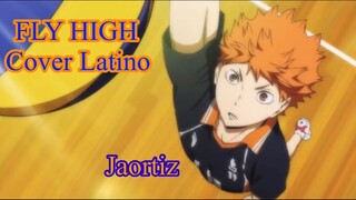 FLY HIGH// Cover Full Español (Haikyuu Op 4)
