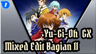 Yu-Gi-Oh!GX | Mixed Edit Bagian II_1