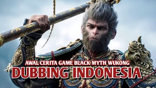 Awal Cerita Game Black Myth Wukong [DubbingIndonesia]