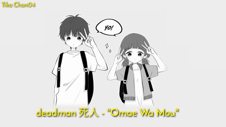 Omae wa mou_Deadman (cover)|| Lirik