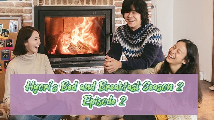 Hyori's Bed and Breakfast S2 EP2 ENG SUB