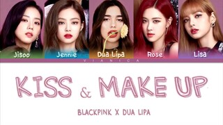 Dua Lipa & BLACKPINK - 'KISS AND MAKE UP' Lyrics (Color Coded Han-Rom-Eng-가사) -