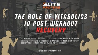 The Role of Vitabolics in Post Workout Recovery