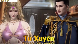 Tử Xuyên Tập 10 - Yêu mất rồi