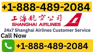 Full™ {List} of Shanghai Airline𝓼Ⓝ CUSTOMER© SERVICE℗ (24/7 Live Person Support) A Easy GUide