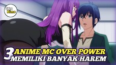 Rekomendasi Anime Mc Over Power Memiliki Banyak Harem