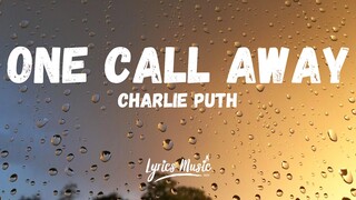 ONE CALL AWAY - Charlie Puth [ Lyrics ] HD