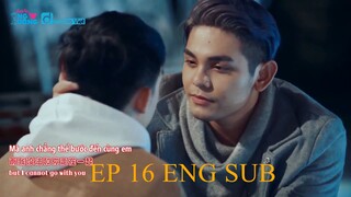 EP.16 BECAUSE OF MEETING YOU WE CAN BE HERE 2GETHER BL ENG SUB