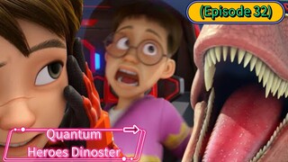 Quantum Heroes Dinoster (Season 2) (Episode 32)