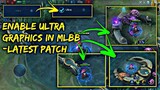 Enable your Ultra Graphics settings in MLBB Newest patch - Gloo Latest patch