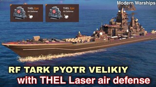 Modern Warships: RF TARK PYOTR VELIKIY with THEL Laser air defense.