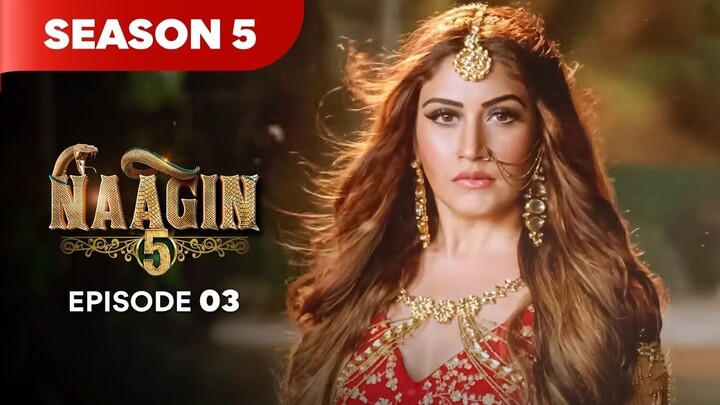 Naagin Season 5 Episode 03 Full Episode | Eng Sub | HD Drama