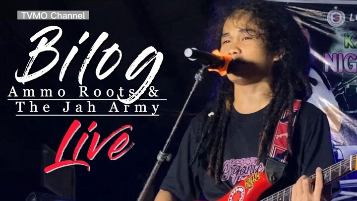 BILOG by: Ammo Roots & The Jah Army