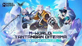 M-World: Tantangan Diterima | Film Pendek Animasi 515 | Mobile Legends: Bang Bang