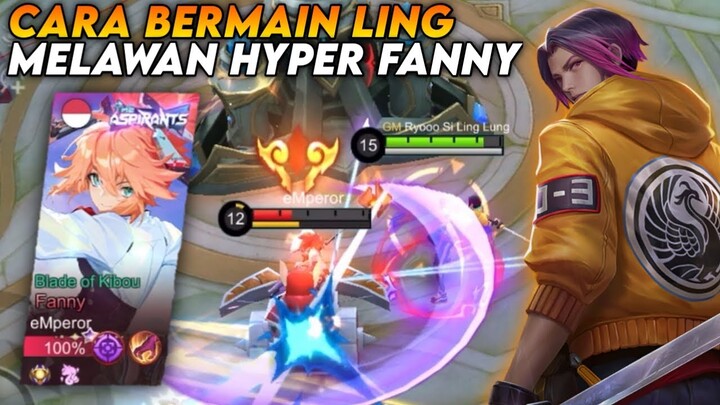 CARA BERMAIN LING MELAWAN HYPER FANNY | TOP GLOBAL LING - Mobile Legends