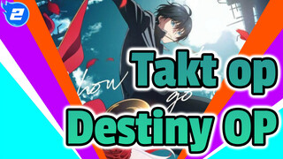 [Takt op.Destiny] OP (Tidak ada Keterangan / Ver. Lengkap)_2