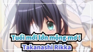 Tuổi mới lớn mộng mơ !|Cuộc sống sau hôn nhân của Takanashi Rikka