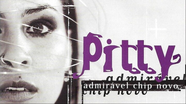 Admiravel Chip Novo | Pitty