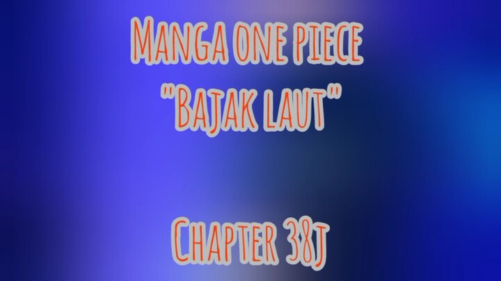 [Manga One Piece] - Bajak Laut 38J