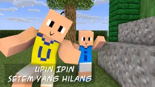 Upin & Ipin ðŸ‘¨â€�ðŸ¦² Setem Yang Hilang ðŸŒ¹ Bahagian 4 (Minecraft Animation)