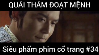Siêu phẩm phim cổ trang: Quái thám đoạt mệnh #34