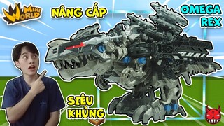 SongFish Nâng cấp thành công BẠO CHÚA HẮC ÁM OMEGA REX ZOIDS trong Mini World