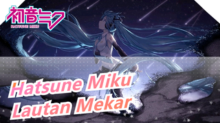 Hatsune Miku | [MMD] Lautan Mekar