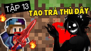 MINECRAFT VÙNG ĐẤT MA CÀ RỒNG | Tập 13 | Sự Trả Thù Của Ma Cà Rồng Chúa Cấp Cao Và Thanh Kiếm Lửa !!
