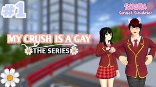 MY CRUSH IS A GAY (THE SERIES) || EPISODE #1 - Joy couldn't believe it || SAKURA SCHOOL SIMULATOR