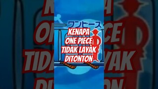 Kenapa One Piece TIDAK LAYAK DITONTON