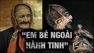 Nga Đã Từng Tìm Thấy "Em Bé Ngoài Hành Tinh" Như Thế Nào...