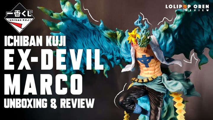 Sang Burung Biru Marco - Ichiban Kuji Ex-Devil Marco l Unboxing & Review Malaysia