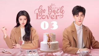 Go Back Lover EP3