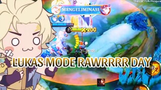 LUKAS MODE RAWRRRR DAY