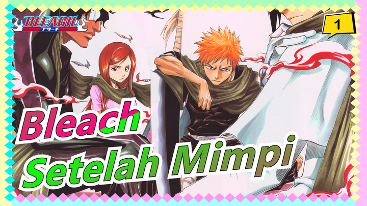 Bleach|[MAD Gambaran Tangan]Setelah Mimpi-Ulquiorra CiferVS Inoue Orihime_1