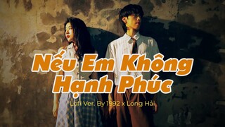 Ở Bên Ai Liệu Em Có Thấy Vui - Nếu Em Không Hạnh Phúc (Lofi Ver.)  - Long Hải - Nhạc Hot Tik Tok