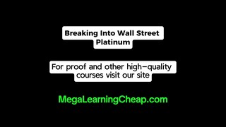 Breaking Into Wall Street Platinum