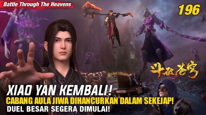 BTTH S5 EP 196: Xiao Yan Menggila! Cabang Aula Jiwa Dimusnahkan, Duel Besar Segera Dimulai!  SPOILER