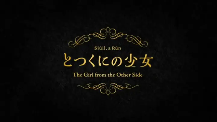The Girl From the Other Side PV/TRAILER
