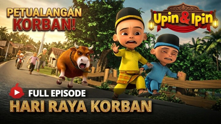 Upin & Ipin - Hari Raya Korban (Full Episode)