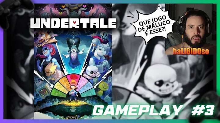 UNDERTALE - GAMEPLAY #3